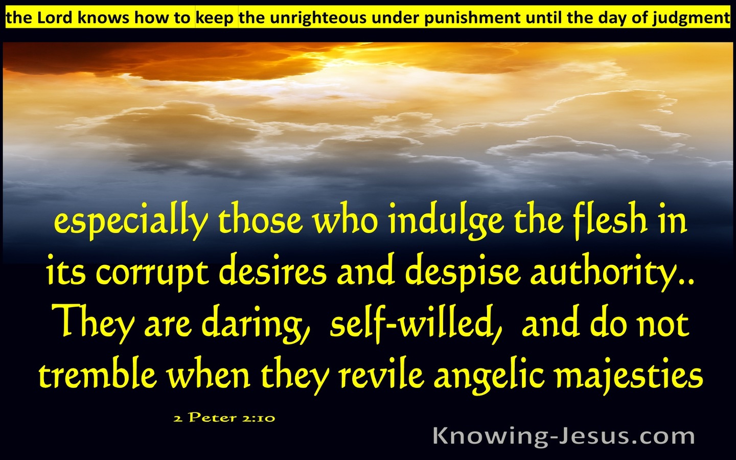 2 Peter 2:10 Especially Those Who Indulge The Flesh (yellow)